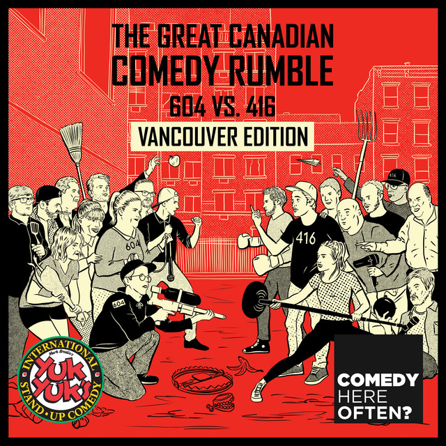 The Great Canadian Comedy Rumble: 604 VS. 416 (Vancouver Edition) cover art