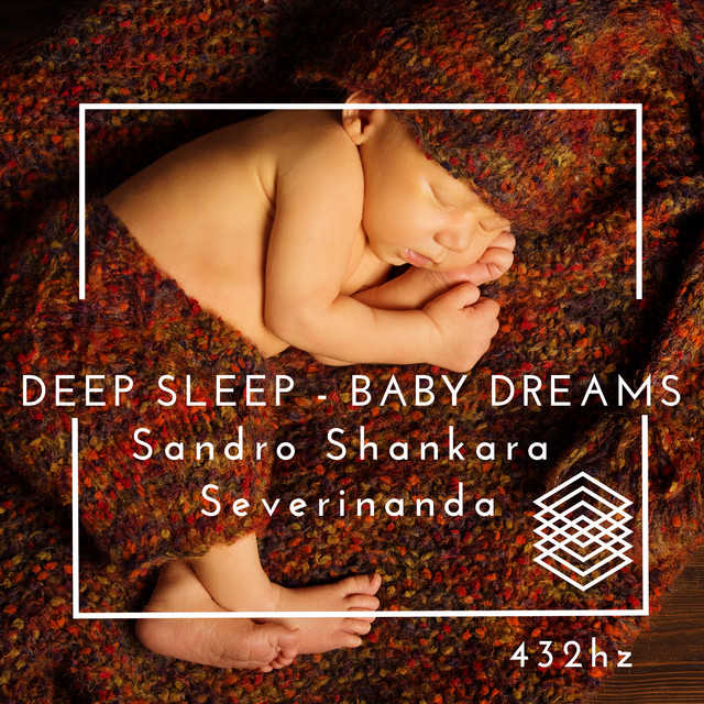 432Hz Deep Sleep : Baby Dreams