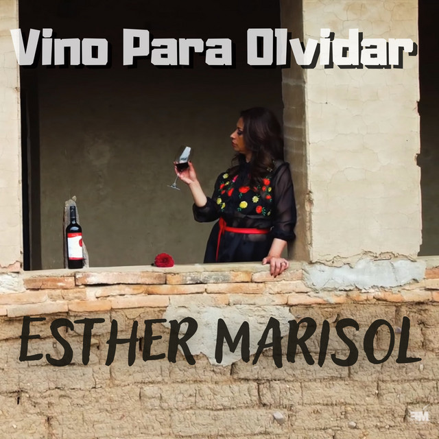 Esther Marisol - Vino para Olvidar