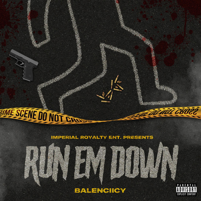 RUN EM DOWN - Single by Balenciicy | Spotify
