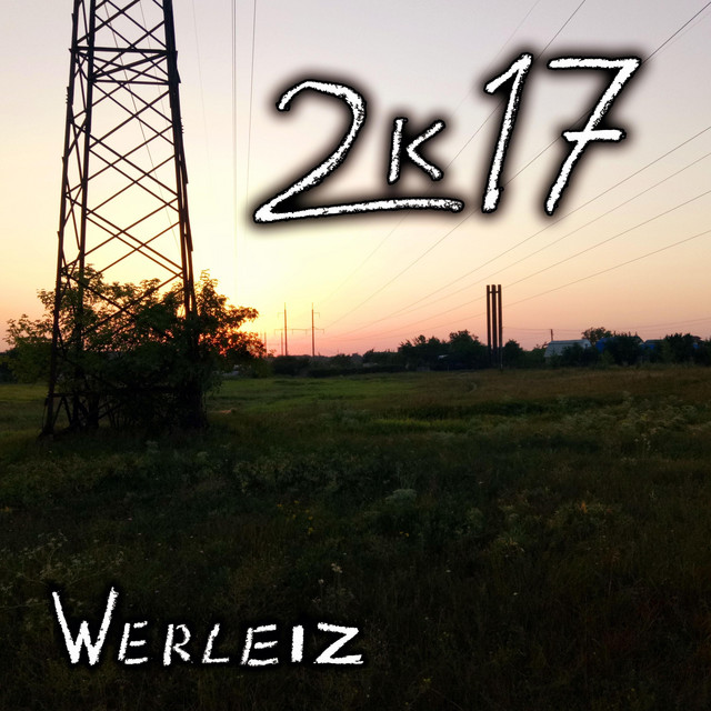 Обкладинка: 2к17 — Werleiz