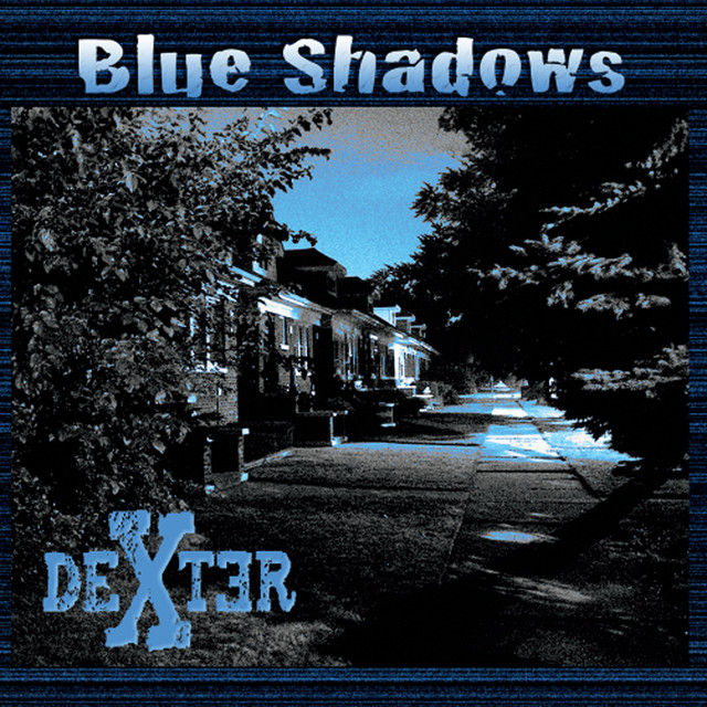 Blue Shadows - Album by Dexter | Spotify