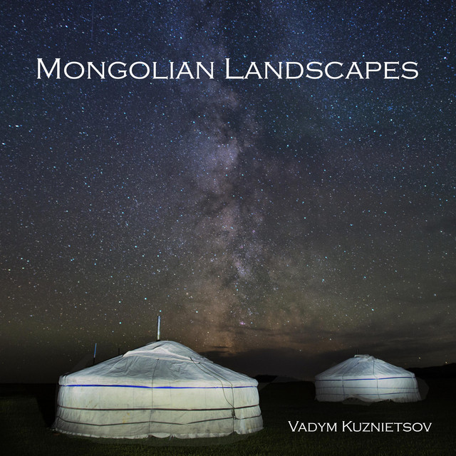 Обкладинка: Mongolian Landscapes — Vadym Kuznietsov
