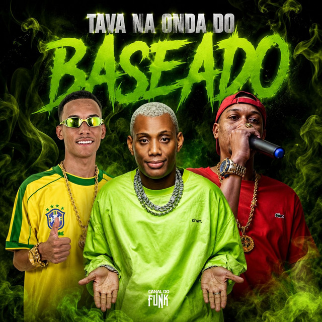 TAVA NA ONDA DO BASEADO