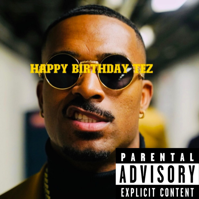 HAPPY BIRTHDAY TEZ! - Album by TEZ | Spotify