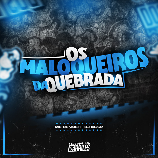Os Maloqueiros da Quebrada