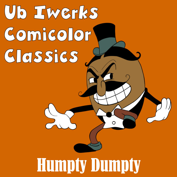 Humpty Dumpty (GR Mix) - Single by Ub Iwerks Comicolor Classics | Spotify