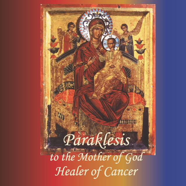 Paraklesis to the Pantanassa, Healer of Cancer cover art
