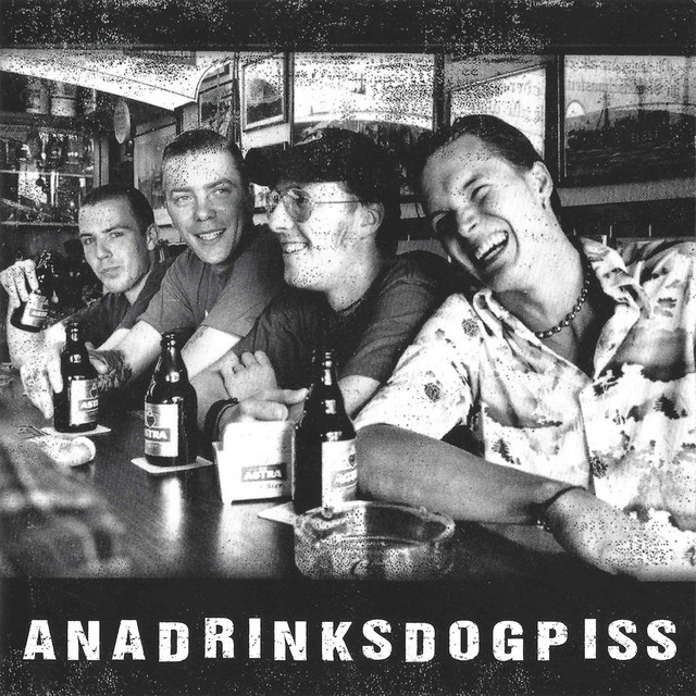 Anadrinksdogpiss cover art