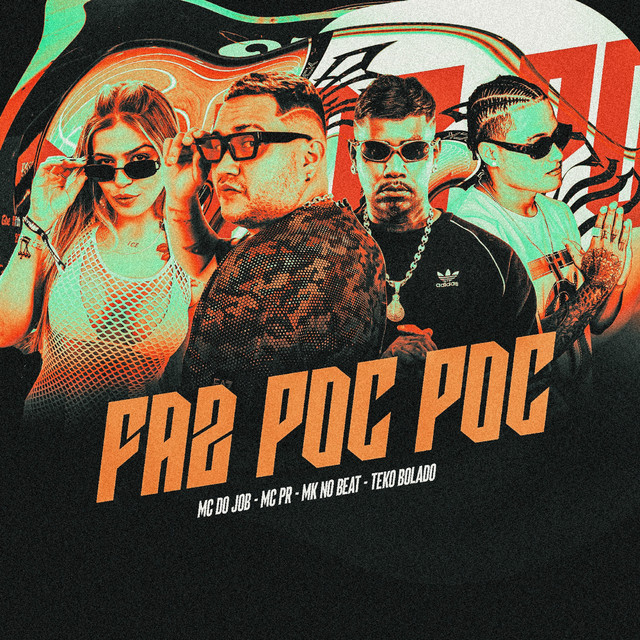MC DO JOB, MC PR, MK no Beat, Teko Bolado – FAZ POC POC