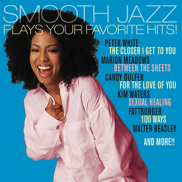 Smooth Jazz Plays Your Favorite Hits - Compilation by Various
