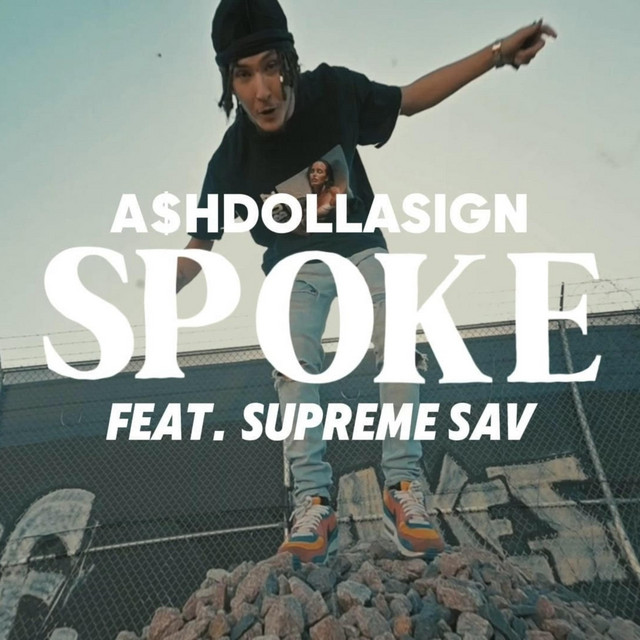 A$hDollaSign, Supreme SaV – Spoke