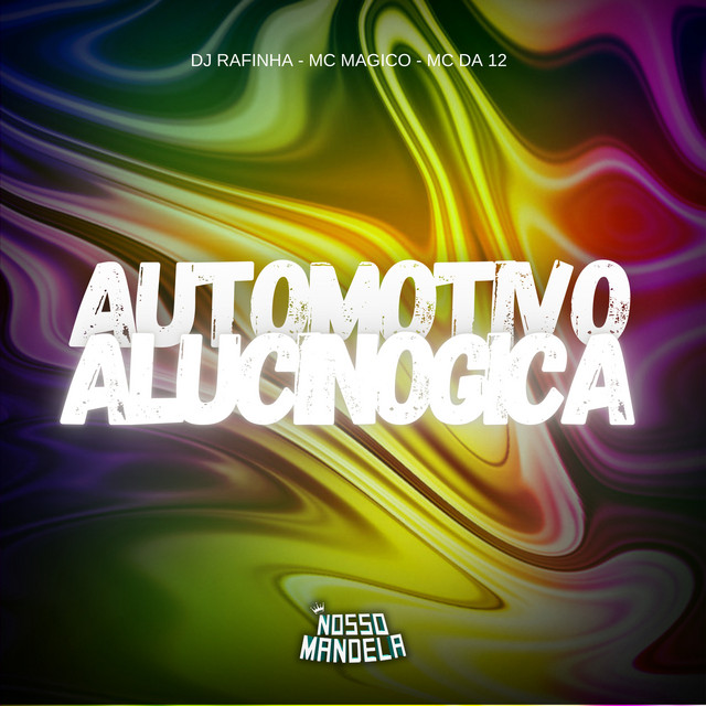 Automotivo Alucinogica