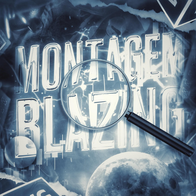MONTAGEM BLAZING, Vol. 1