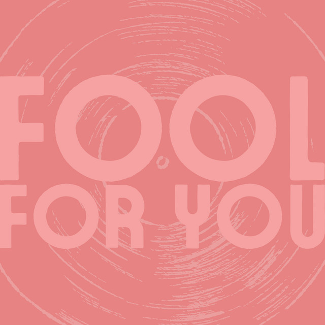 Fool For You