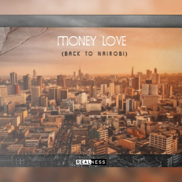 Money Love(Back To Nairobi)