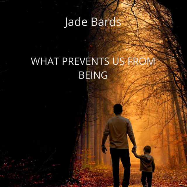 Обкладинка: What Prevents Us from Being — Jade Bards