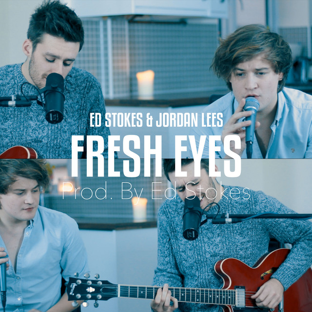 Fresh Eyes - Single by Ed Stokes | Spotify