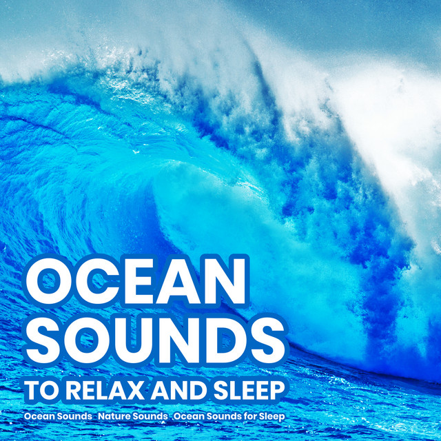 Ocean Sounds to Relax and Sleep cover art