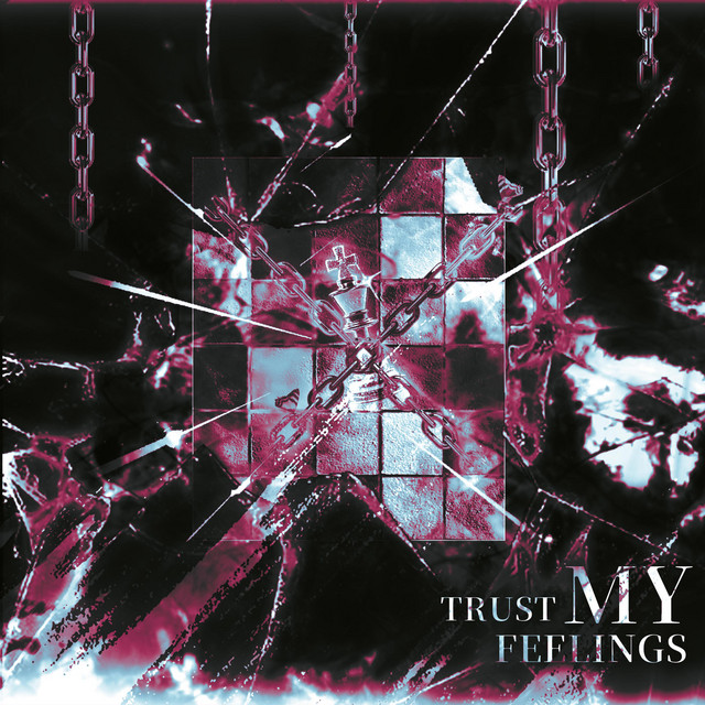 TRUST MY FEELINGS cover art