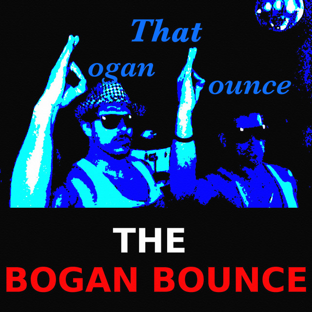 The Bogan Bounce | Spotify