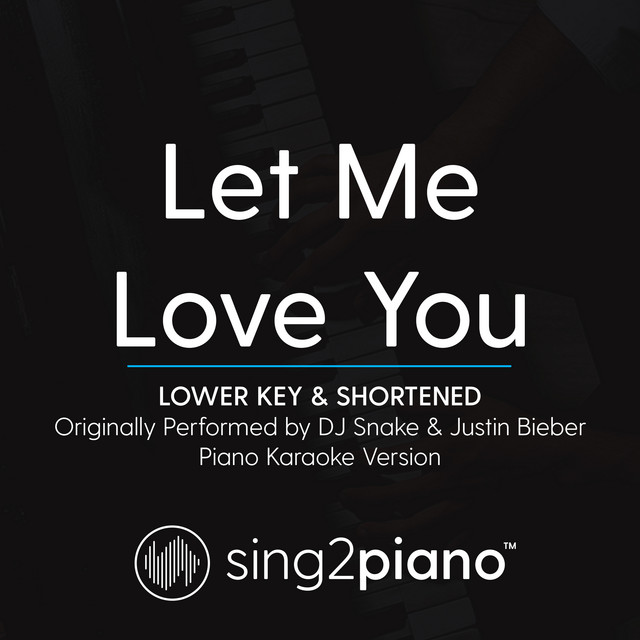 Let Me Love You (Lower Key & Shortened) [Originally Performed By