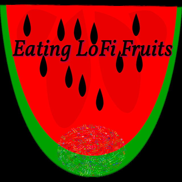 Eating Lofi Fruits cover art