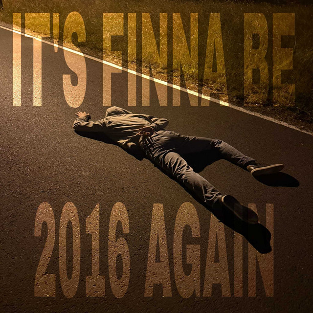 It's Finna Be 2016 Again cover art