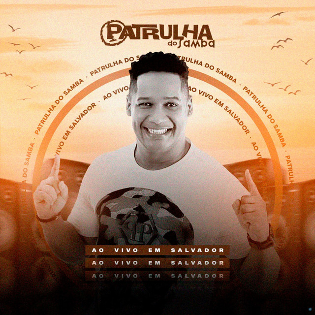 Ao Vivo em Salvador II - Album by Patrulha Do Samba | Spotify