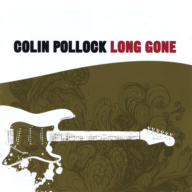 Long Gone - Album by Colin Pollock | Spotify