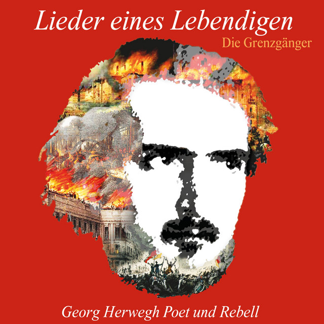 Lieder eines Lebendigen (Georg Herwegh - Poet und Rebell) cover