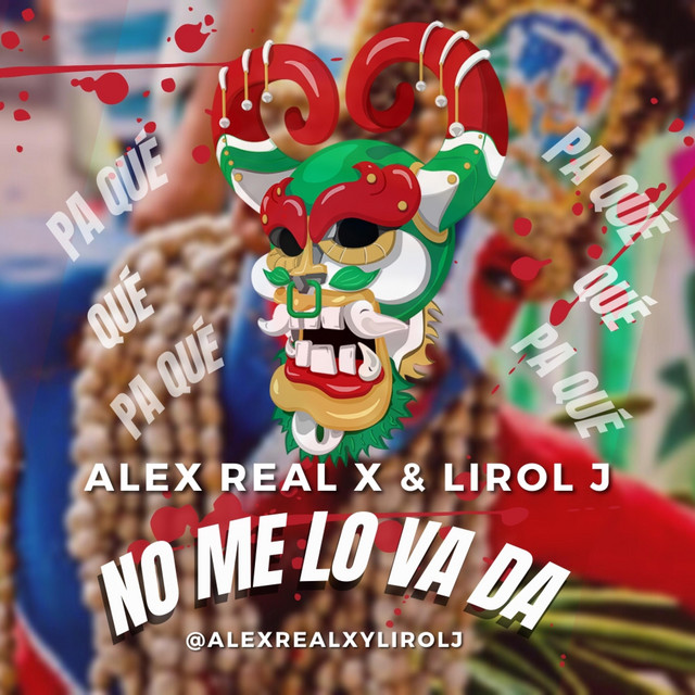No Me Lo Va Da (Carnaval) - Single by Alex Real X y Lirol J | Spotify