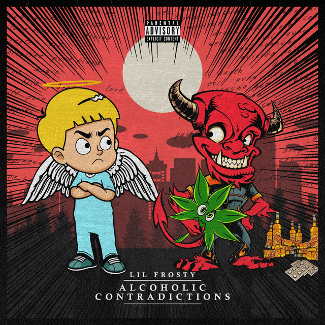 Alcoholic Contradictions - Album by Lil Frosty | Spotify