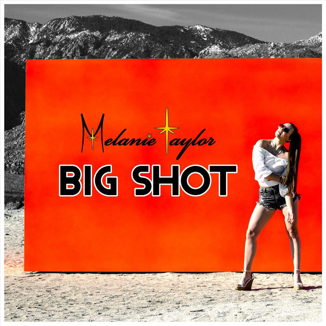 Big Shot - Single by Melanie Taylor | Spotify