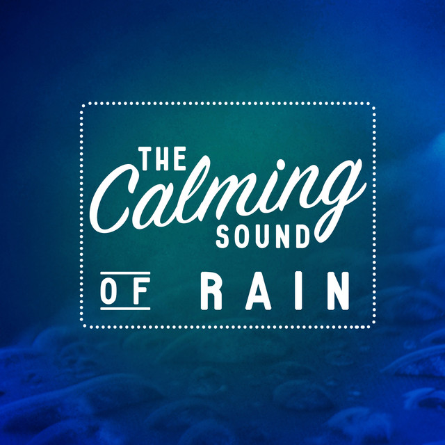 The Calming Sound of Rain cover art
