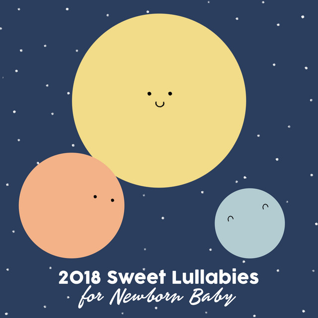 2018Sweet Lullabies for Newborn Baby - Album by Baby Sleep Well | Spotify