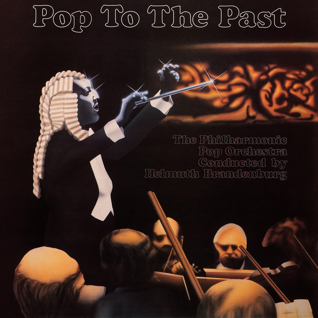 Pop to the Past - The Philharmonic Pop Orchestra