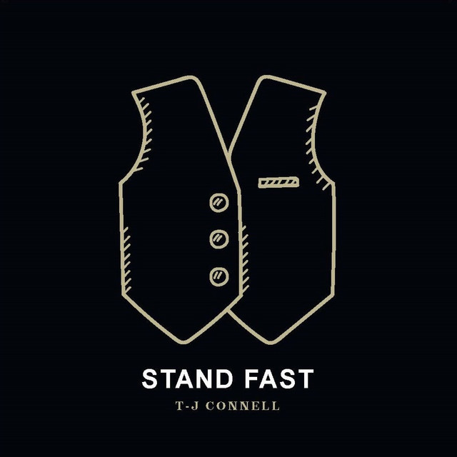 Stand Fast - Album by T-J Connell | Spotify