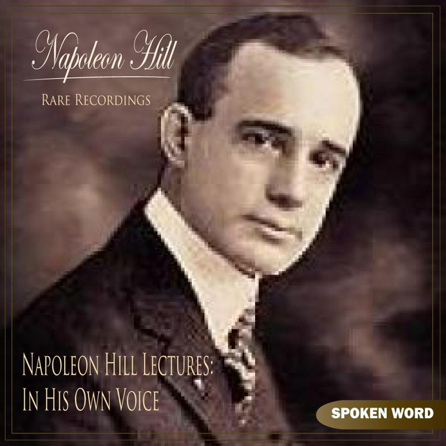 Napoleon Hill Lectures: In His Own Voice (Rare Recordings) cover