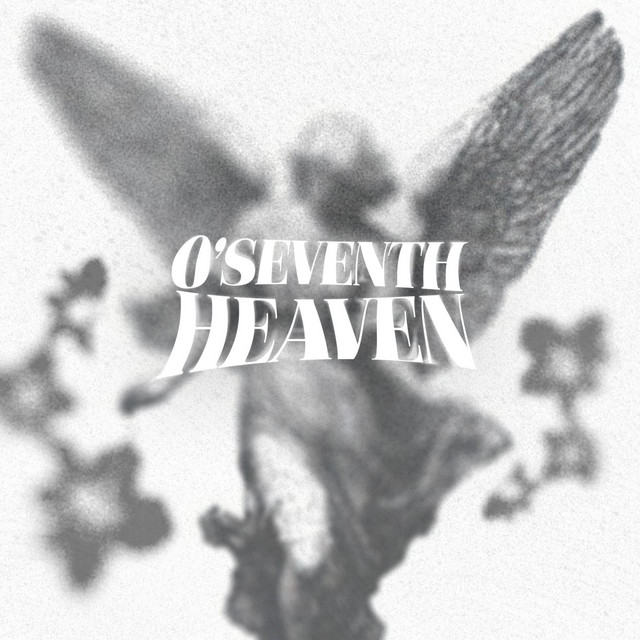HEAVEN SENT (O'Seventh Heaven)