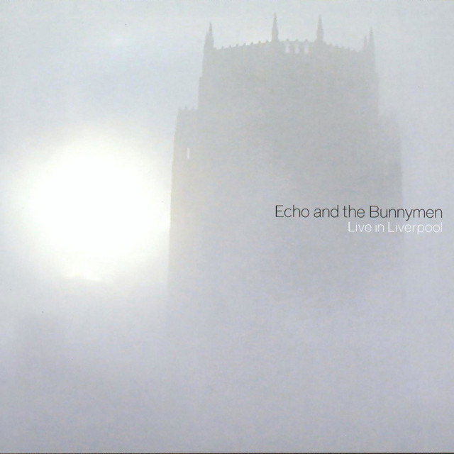 Live in Liverpool — Echo & the Bunnymen