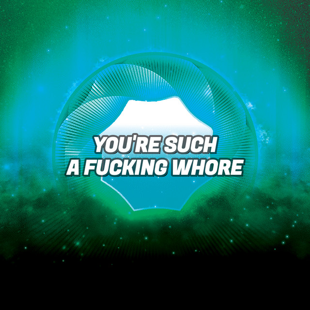 You're Such a Fucking Whore cover art