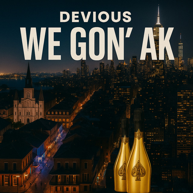 We Gon AK
