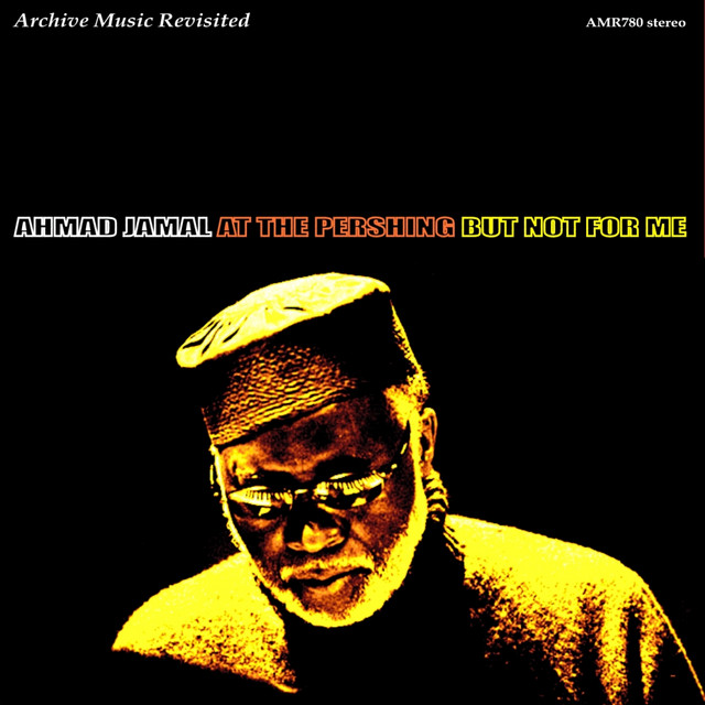 At the Pershing / But Not for Me - Compilation by Ahmad Jamal