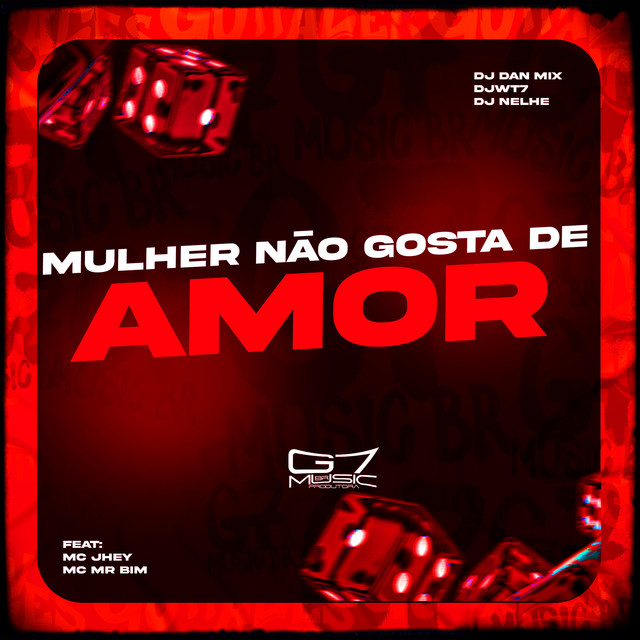 Mulher Não Gosta de Amor