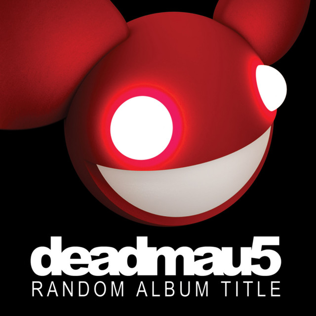 Random Album Title (Unmixed Extended Versions) - Album by deadmau5