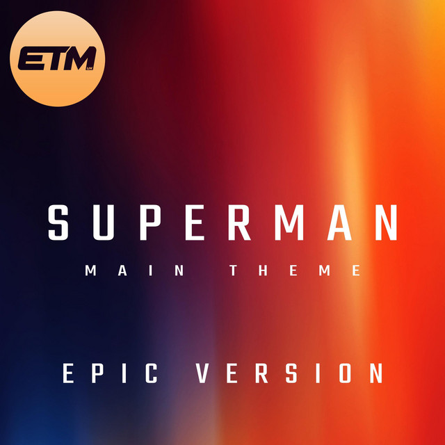 Superman: Main Theme - Epic Version