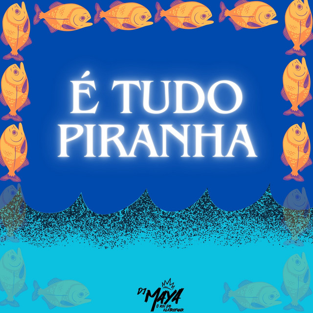 É Tudo Piranha