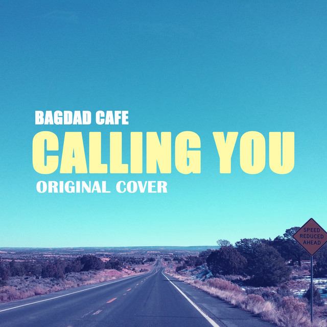 CALLING YOU BAGDAD CAFÉ ORIGINAL COVER - song and lyrics by NIYARI
