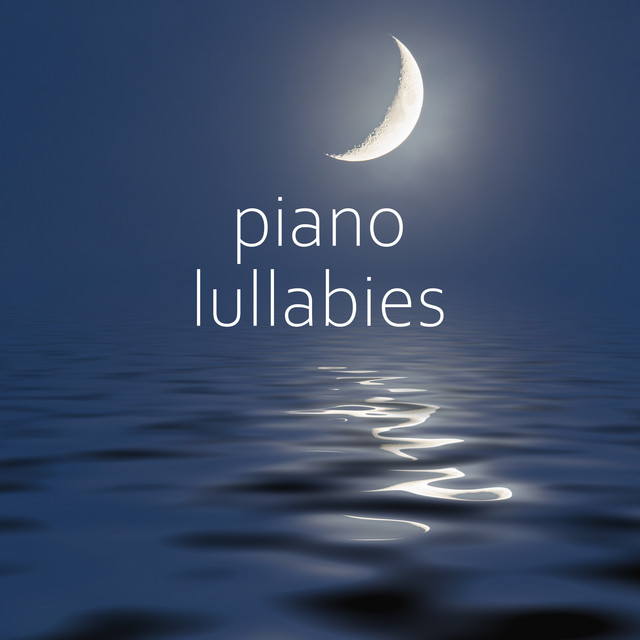 Piano lullabies - Compilation by Various Artists | Spotify